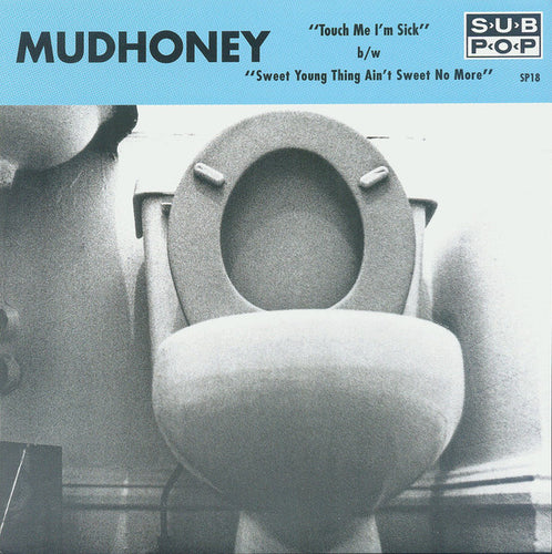 MUDHONEY - TOUCH ME I'M SICK [7" Vinyl]