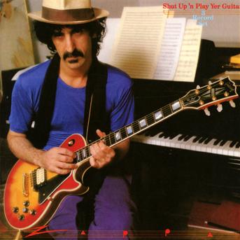 Frank Zappa - Shut Up and Play Yer Guitar [CD set]