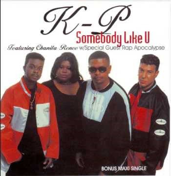 K-P (KJAZ & PARIS FORD) - Somebody Like U / Chanita Rene & Apocalypse