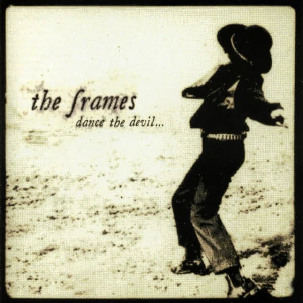 The Frames - Dance The Devil