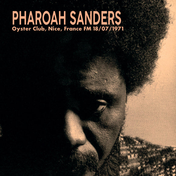 Pharoah Sanders - Oyster Club, Nice, France FM, 18/07/1971
