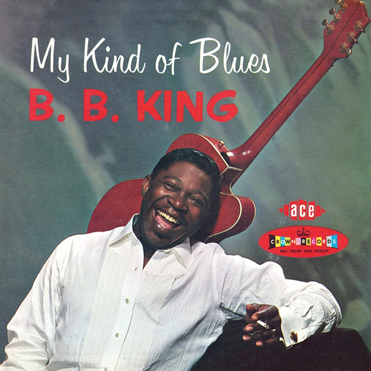B.B. King - My Kind Of Blues - The Crown Series Vol 1 [CD Jewel Case]