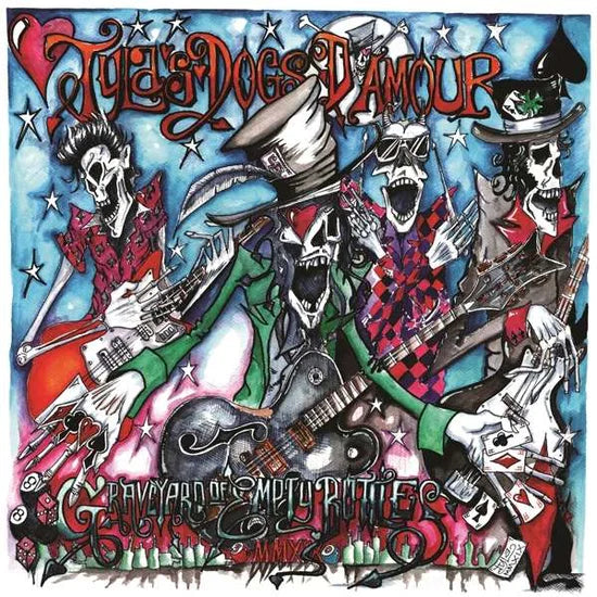 Tyla's Dogs D'Amour – A Graveyard Of Empty Bottles MMXIX [CD]