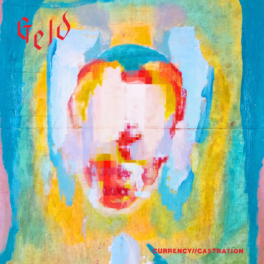 Geld - Currency Castration [CD]