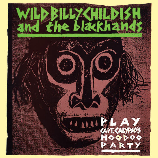 Wild Billy Childish & The Blackhands - Play Capt Calypso’s Voodoo Party [CD]