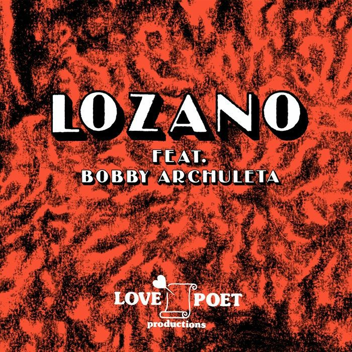 LOZANO feat BOBBY ARCHULETA - Lozano (reissue)