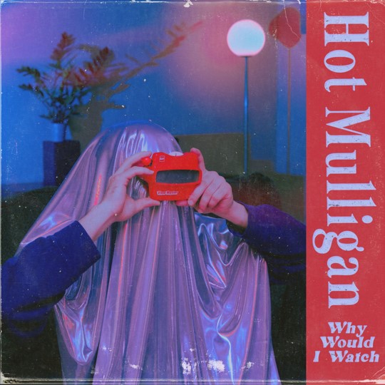 Hot Mulligan - Why Would I Watch [PURPLE AND WHITE vinyl]