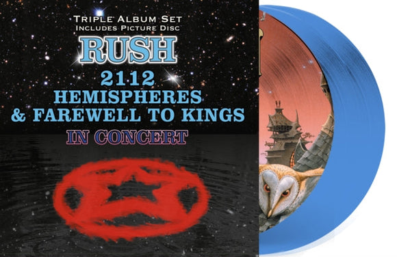 RUSH - 2112. FAREWELL TO KINGS & HEMISPHERES IN CONCERT (PICTURE DISC) (BLUE VINYL 3LP)