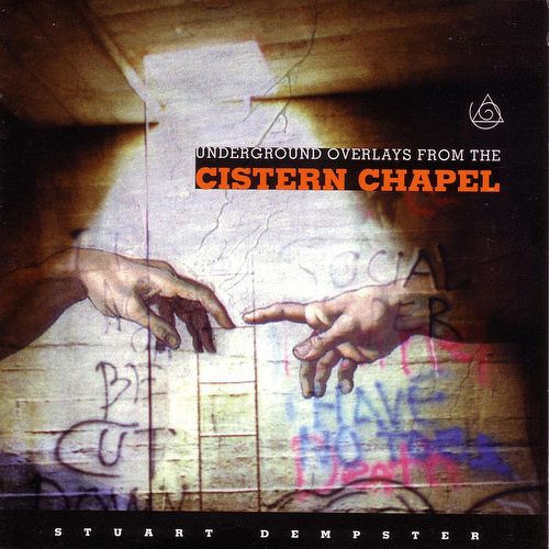 Stuart Dempster - Underground Overlays From The Cistern Chapel [2LP]