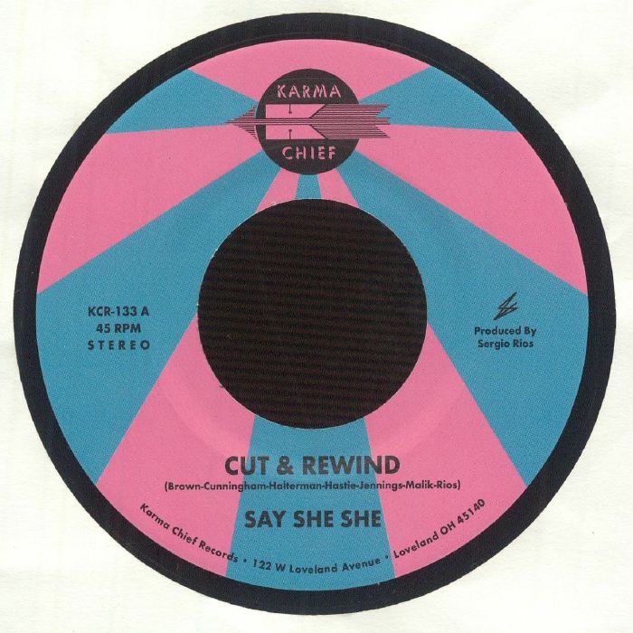 SAY SHE SHE - Cut & Rewind Karma Chief  [7" Vinyl]