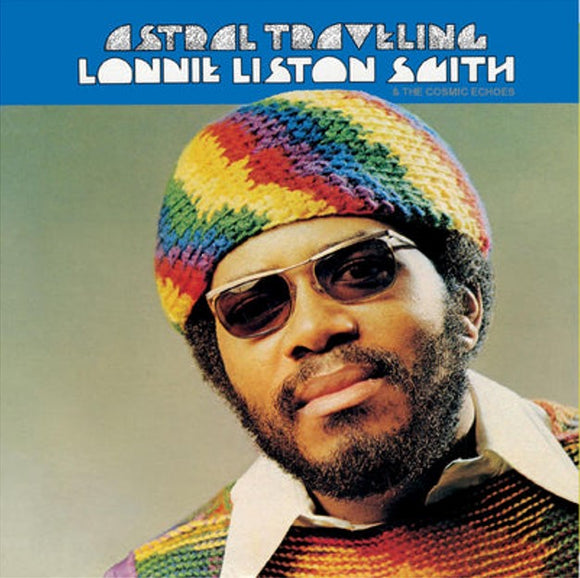 Lonnie Liston-Smith and The Cosmic Echoes - Astral Traveling (Limited Clear Yellow “Sunray” Vinyl Edition)