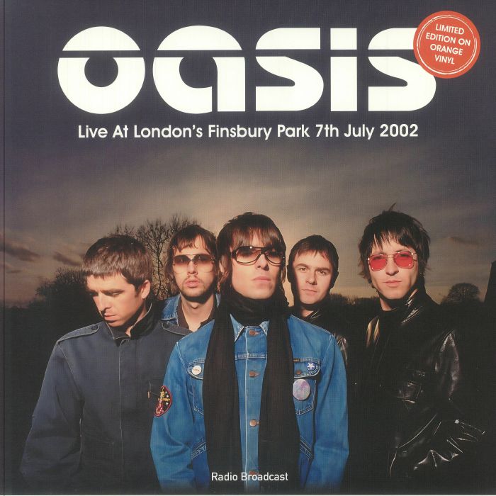 Oasis - Live At London's Finsbury Park 7Th July 2002 - Radio Broadcast (Orange Vinyl)