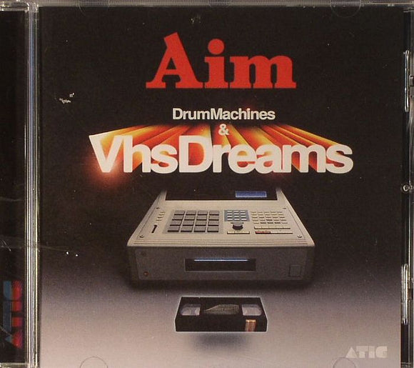 Aim - Drum Machines & VHS Dreams [CD]