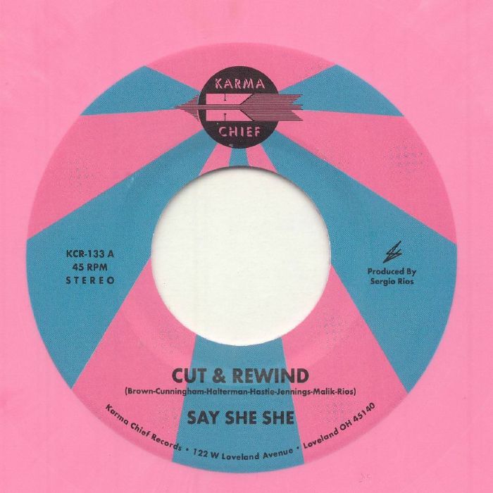 SAY SHE SHE - Cut & Rewind [pink vinyl 7"]