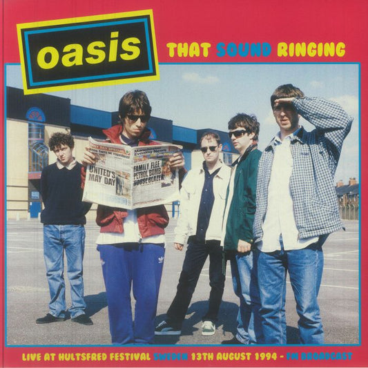 Oasis - That Sound Ringing: Live At Hultsfred Festival Sweden 13th August 1994 FM Broadcast