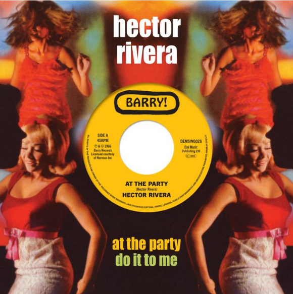 Hector Rivera - At The Party / Do It To Me [7