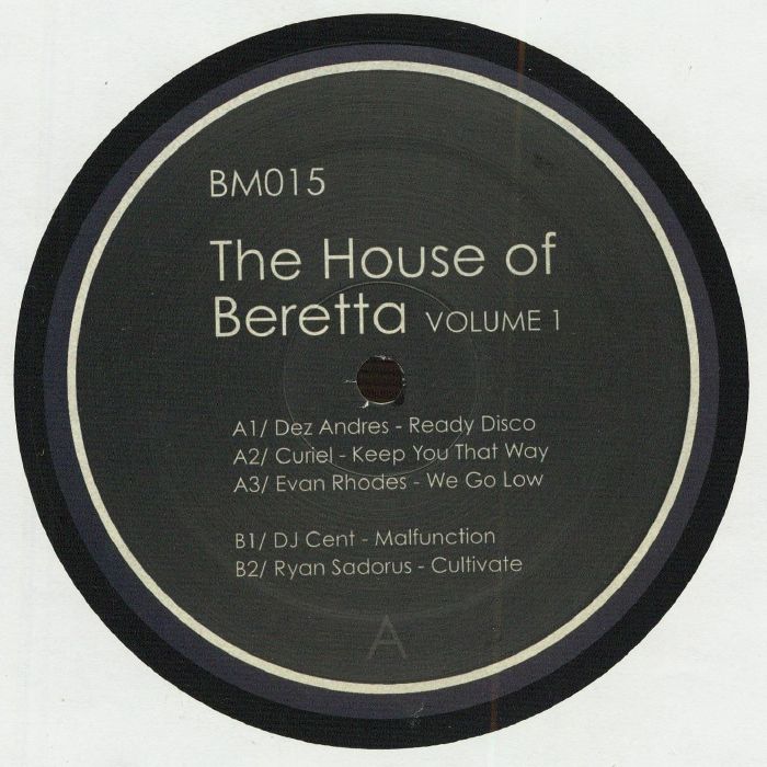 Dez ANDRES / CURIEL / EVAN RHODES / DJ CENT / RYAN SADORUS - The House Of Beretta Volume 1
