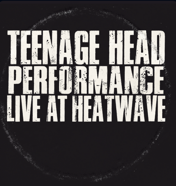 TEENAGE HEAD - PERFORMANCE: LIVE AT HEATWAVE [CD]