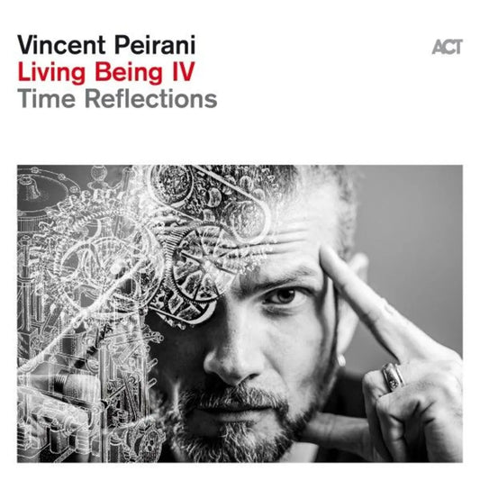 Vincent Peirani - Living Being IV – Time Reflections [LP]
