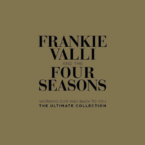 Frankie Valli & The Four Seasons - Working Our Way Back To You - The Ultimate Collection [Boxset]