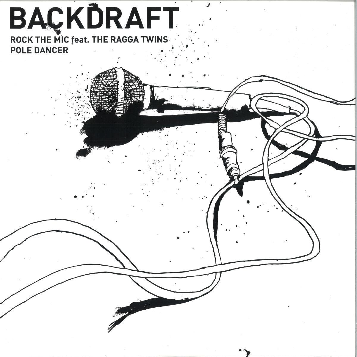 Backdraft – Rock The Mic / Pole Dancer (Vinyl)