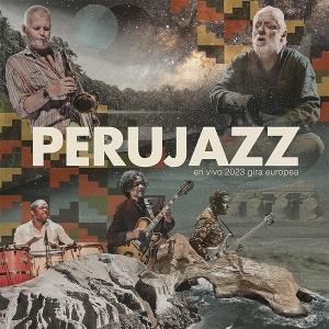 PERUJAZZ - EN VIVO 2023 GIRA EUROPEA [2LP]