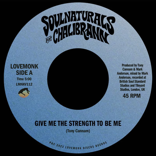 Soulnaturals - Give Me The Strength To Be Me (feat. Chalibrann) [7" Vinyl]