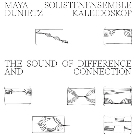 Maya Dunietz & Solistenensemble Kaleidoskop - The Sound of Difference and Connection
