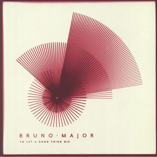 BRUNO MAJOR - TO LET A GOOD THING DIE