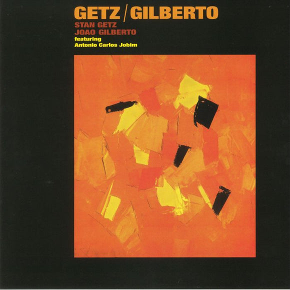 STAN GETZ & JOAO GILBERTO - Getz / Gilberto [Repress]