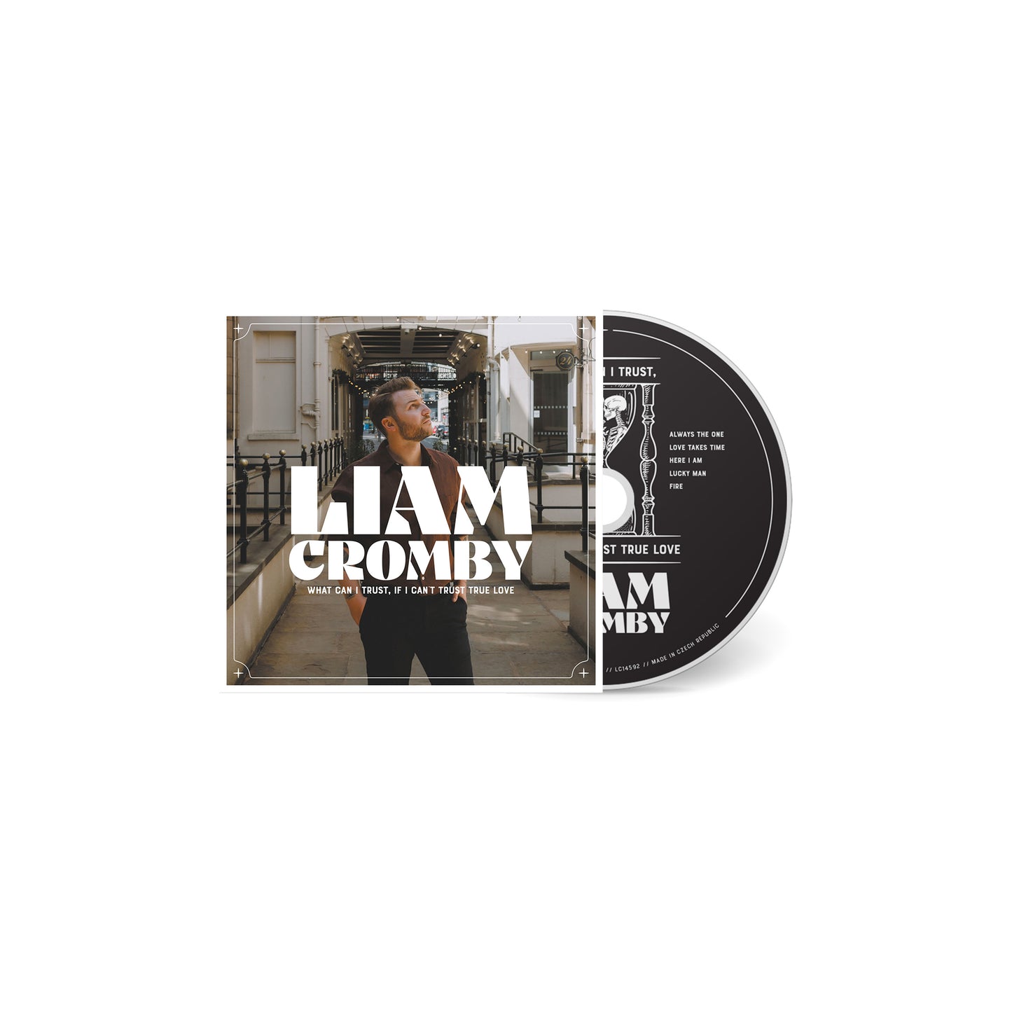 Liam Cromby - What Can I Trust, If I Can't Trust True Love [CD]