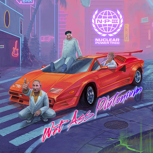 Nuclear Power Trio - Wet Ass Plutonium [CD]