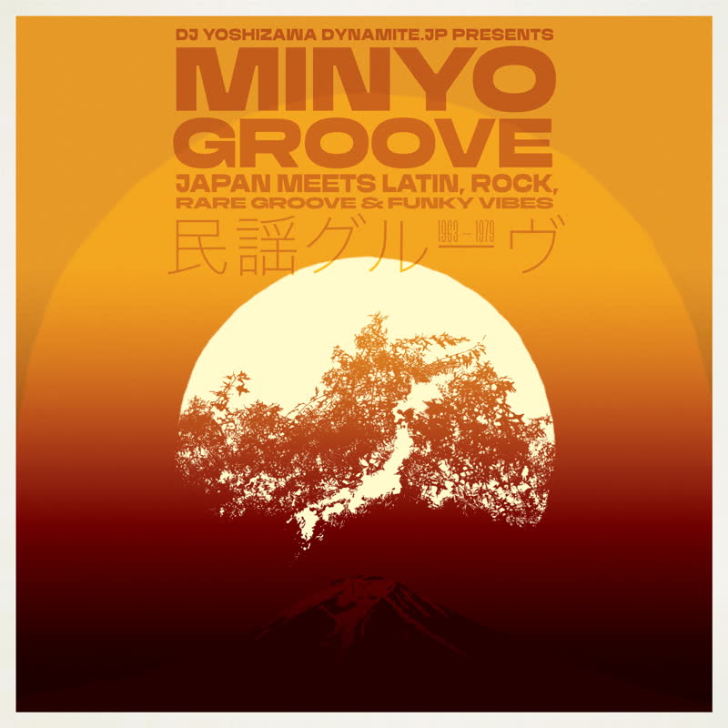 Various Artists - Minyo Groove 1963-1979 - Japan Meets Latin, Rock, Rare Groove & Funky Vibes (Selected by DJ Yoshizawa Dynamite)