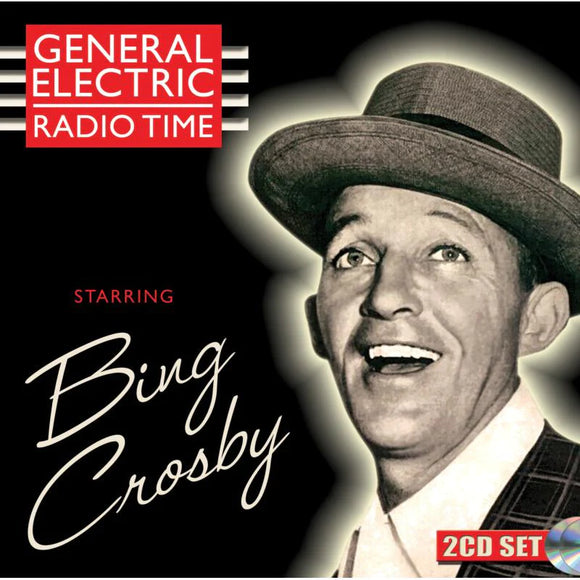 Bing Crosby - General Electric Radio Time [2CD]