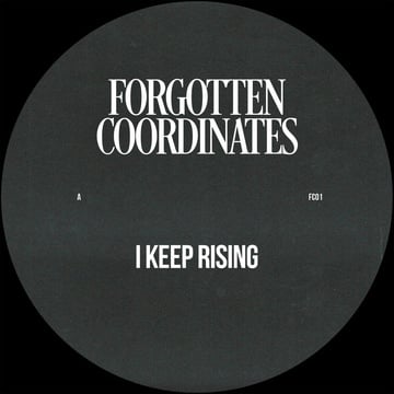 Forgotten Coordinates - I Keep Rising