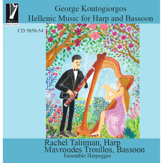 Rachel Talitman & Mavroudes Troullos - George Kontogiorgos: Hellenic Music for Harp and Bassoon	[CD]