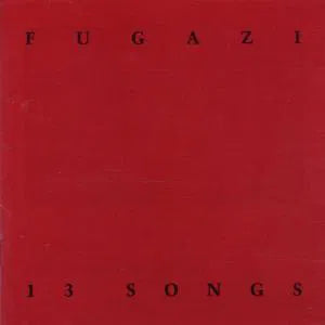 FUGAZI - 13 SONGS [CD]