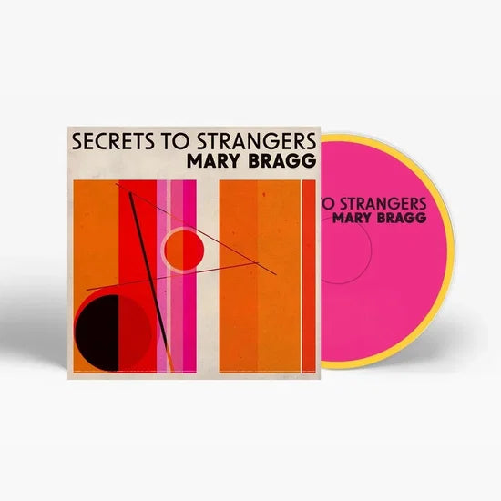 Mary Bragg – Secrets To Strangers [CD]