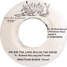 Fr. Richard Holung and Friends - Unless The Lord Builds The House 7"