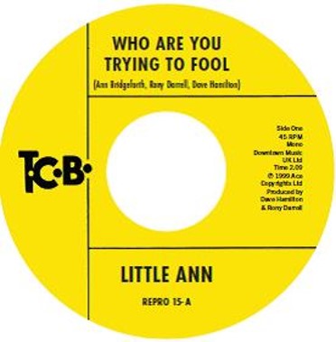 LITTLE ANN - WHO ARE YOU TRYING TO FOOL / THE SMILE ON YOUR FACE [7" Vinyl]