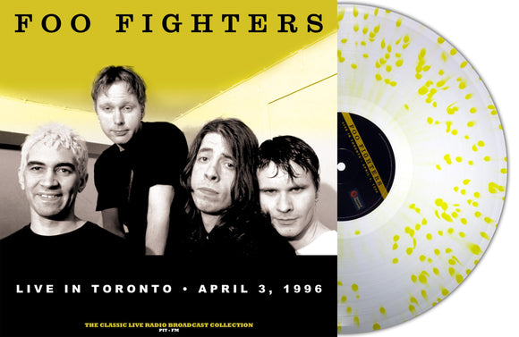 Foo Fighters - Live in Toronto, April 3 1996 (Clear/Yellow Splatter Vinyl)