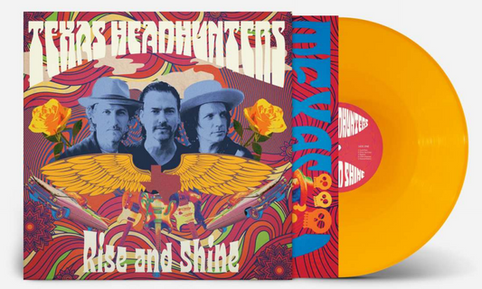 Texas Headhunters - Rise and Shine	[Yellow rose vinyl]