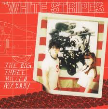 THE WHITE STRIPES - THE BIG THREE KILLED MY BABY / RED BOWLING BALL RUTH [7" Vinyl]