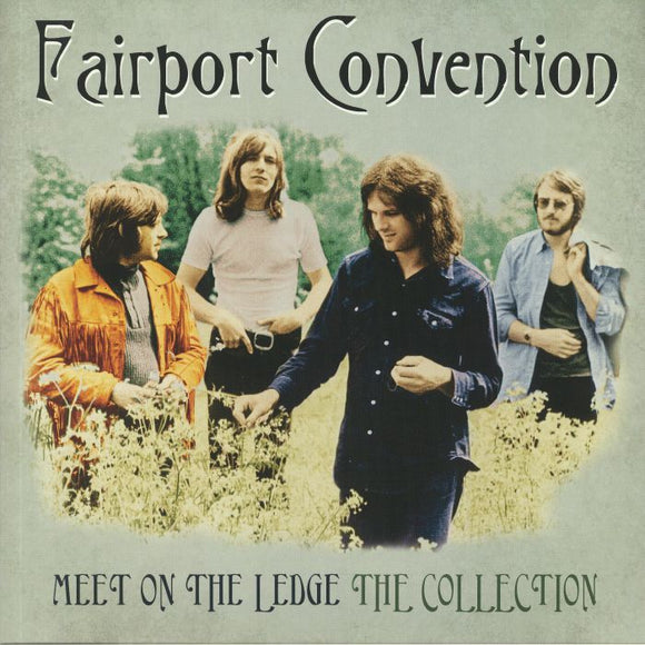 Fairport Convention - Meet Me On The Ledge Collection (1LP)