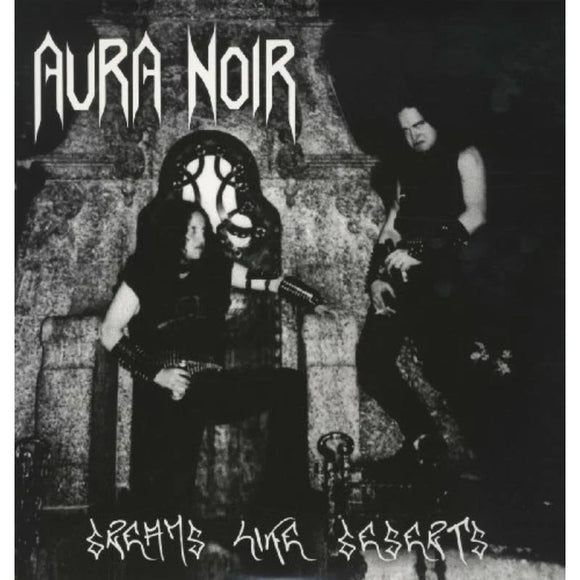 Aura Noir - Dreams Like Deserts