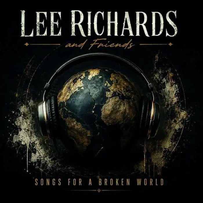 LEE RICHARDS & FRIENDS - SONGS FOR A BROKEN WORLD [CD]