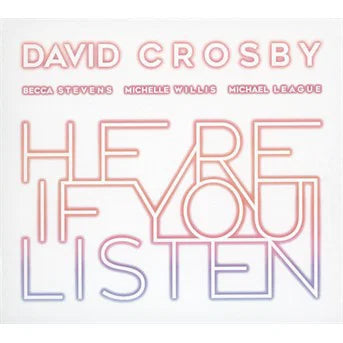 David Crosby / Becca Stevens / Michelle Willis / Michael League - Here If You Listen [CD]