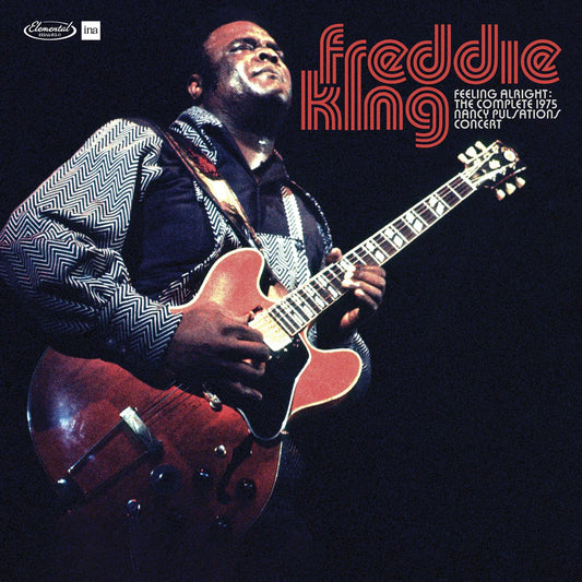 Freddie King - Feeling Alright: The Complete Jazz Pulsation Concert 1975 [2CD set]