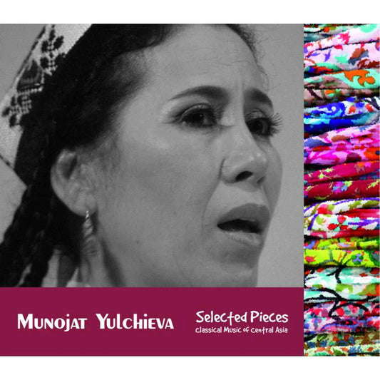 Munojat Yulchieva - Selected Pieces - Classical Music of Central Asia [CD]