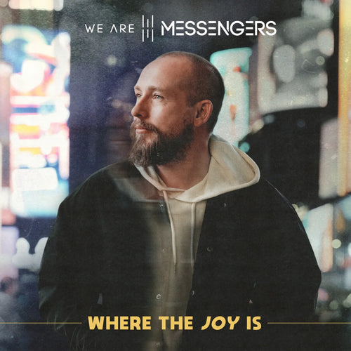 We Are Messengers - Where The Joy Is [LP]